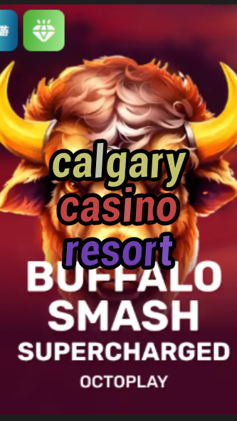 calgary casino resort-w4cy2mdjlx2bf.com